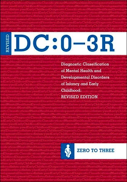 Portada del libro 9780943657905 Diagnostic Classification of Mental Health and Developmental Disorders of Infancy and Early Childhood (DC: 0-3R)