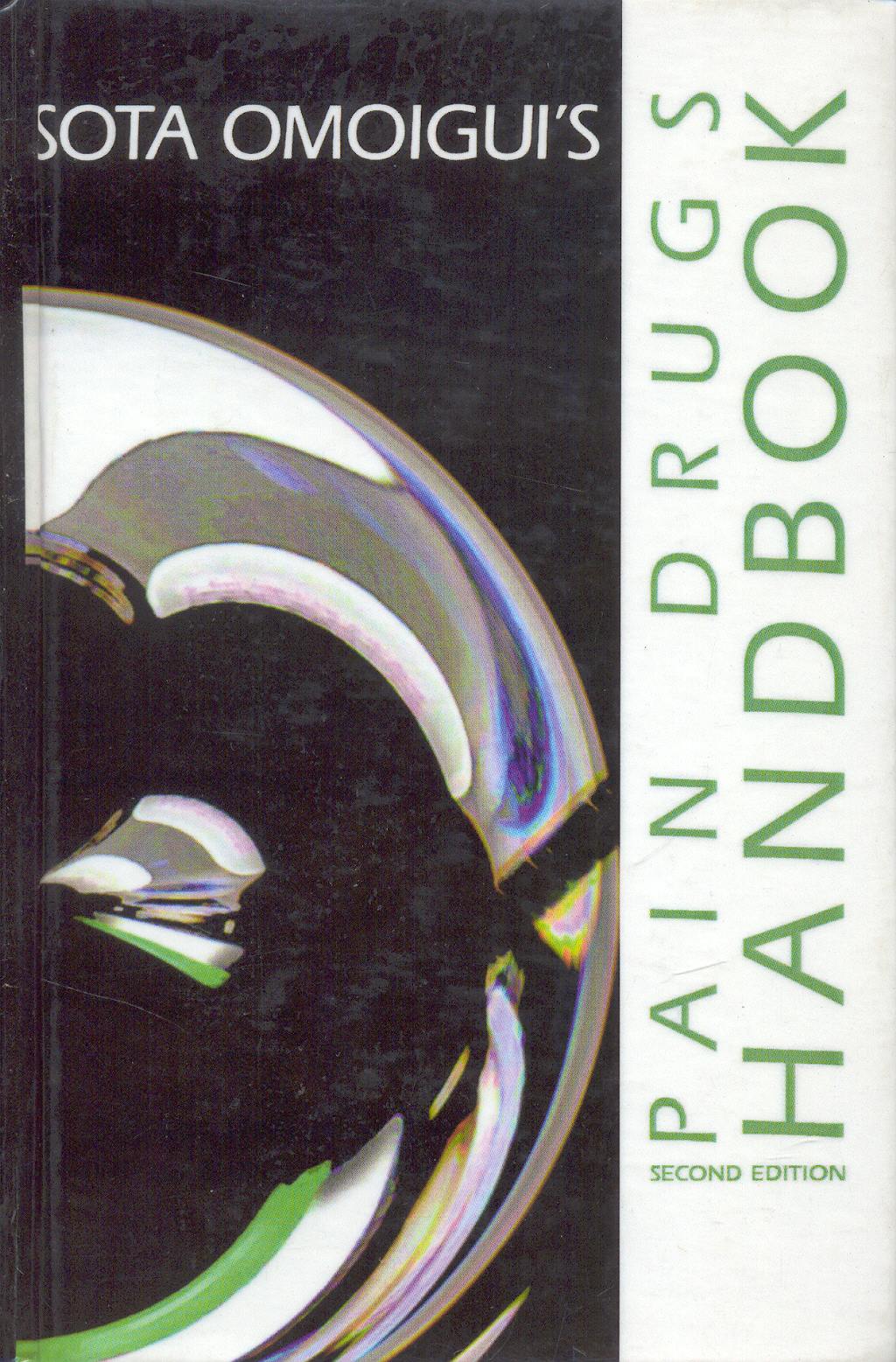 Portada del libro 9780965076746 Sota Omoigui's Pain Drugs Handbook