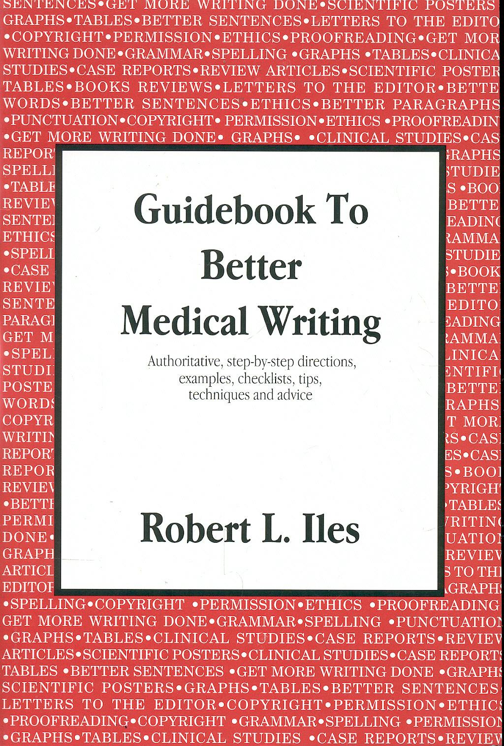 Portada del libro 9780966183115 Guidebook to Better Medical Writing