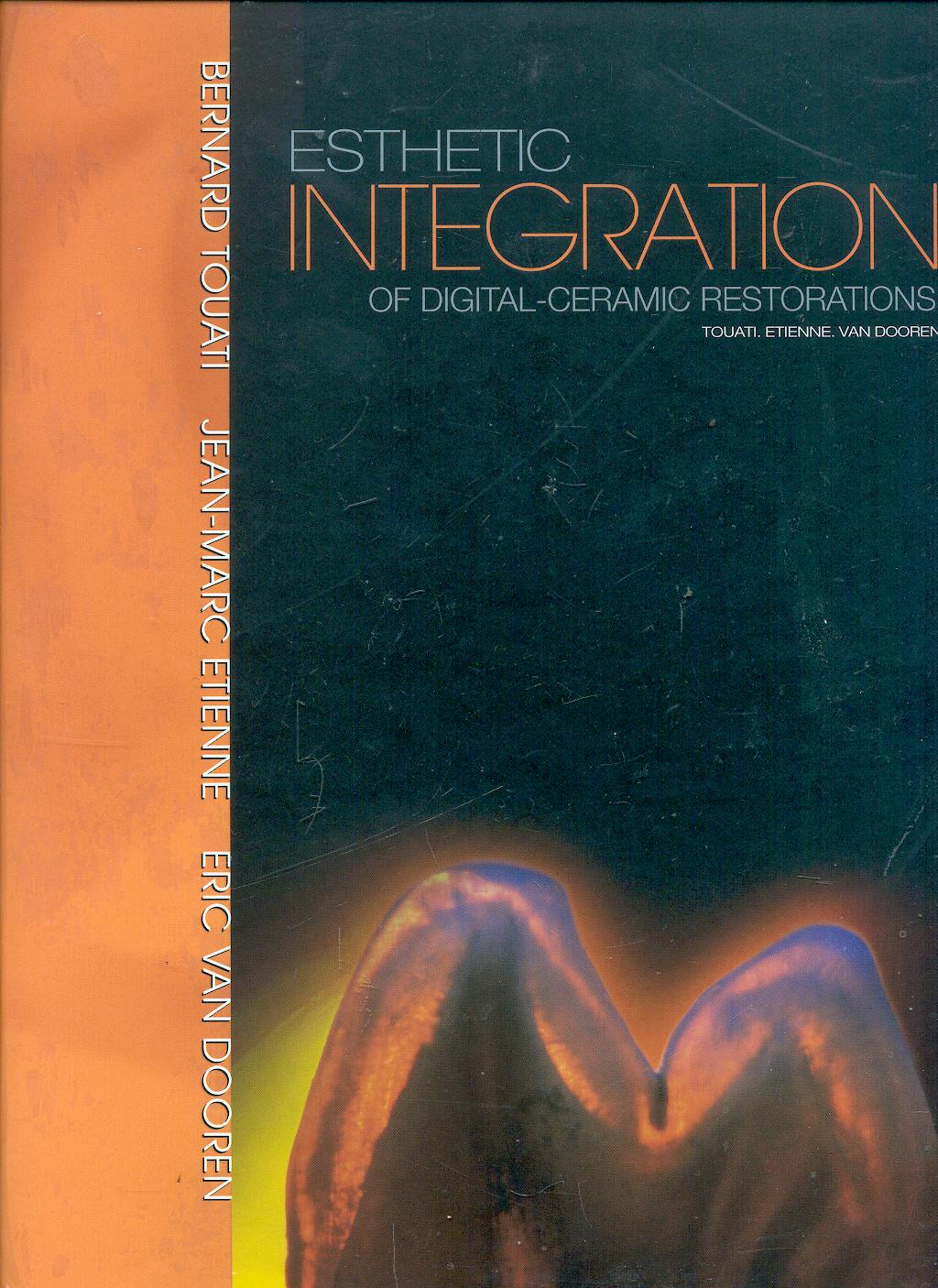 Portada del libro 9780967300924 Esthetic Integration of Digital-Ceramic Restorations