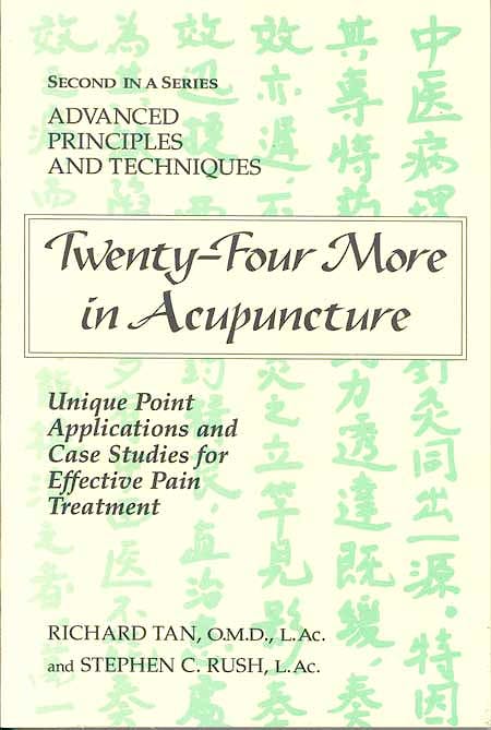 Portada del libro 9780975941218 Twenty-Four More in Acupuncture. Unique Point Applications and Case Studies for Effective Pain Treatment