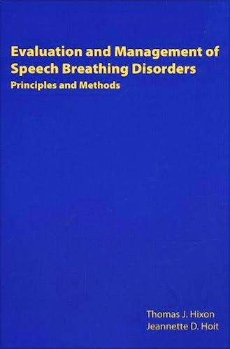 Portada del libro 9780976351306 Evaluation and Management of Speech Breathing Disorders. Priciples and Methods