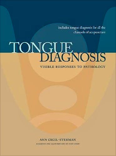 Portada del libro 9780983772026 Tongue Diagnosis, Visible Responses to Pathology