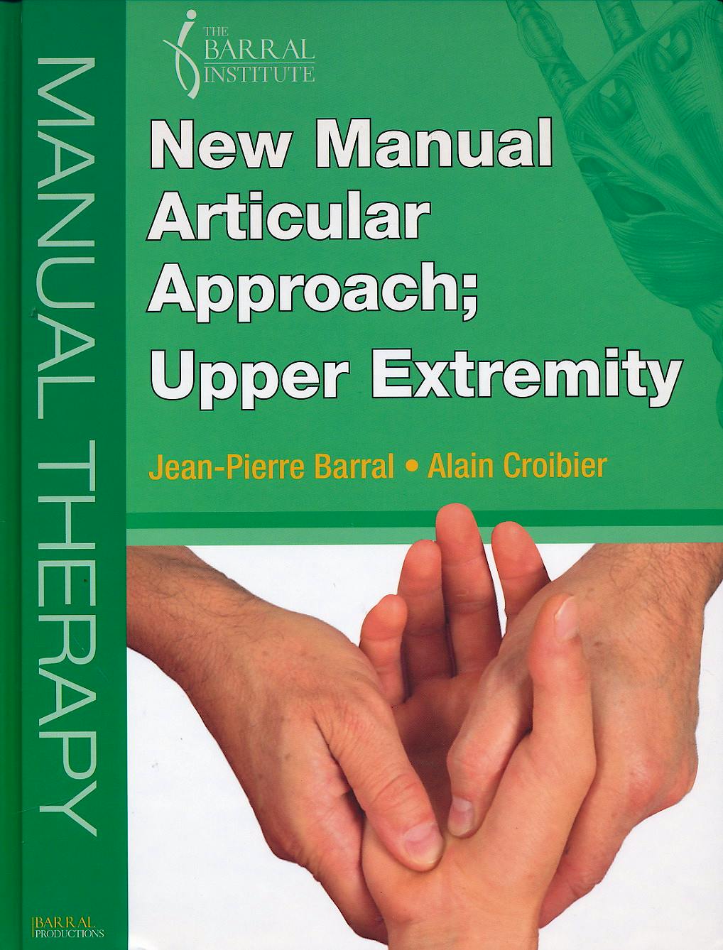 Portada del libro 9780986026249 New Manual Articular Approach; Upper Extremity