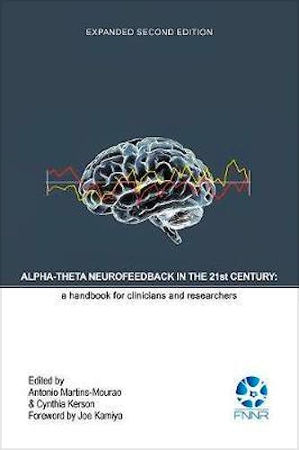 Portada del libro 9780997819434 Alpha-Theta Neurofeedback In The 21st Century. A Handbook For Clinicians And Researchers