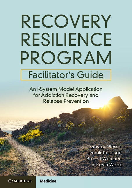 Portada del libro 9781009378741 Recovery Resilience Program. Facilitator's Guide. An I-System Model Application for Addiction Recovery and Relapse Prevention
