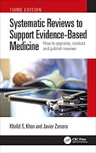 Portada del libro 9781032114675 Systematic Reviews to Support Evidence-Based Medicine. How to Appraise, Conduct and Publish Reviews