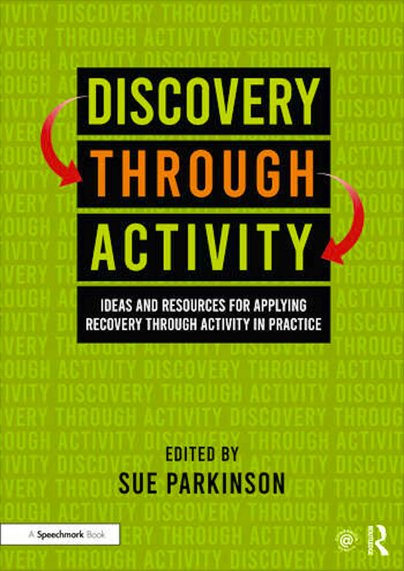 Discovery Through Activity. Ideas and Resources for Applying Recovery ...