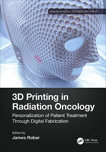 Portada del libro 9781032261959 3D Printing in Radiation Oncology. Personalization of Patient Treatment Through Digital Fabrication