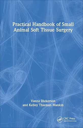 Portada del libro 9781032489636 Practical Handbook of Small Animal Soft Tissue Surgery