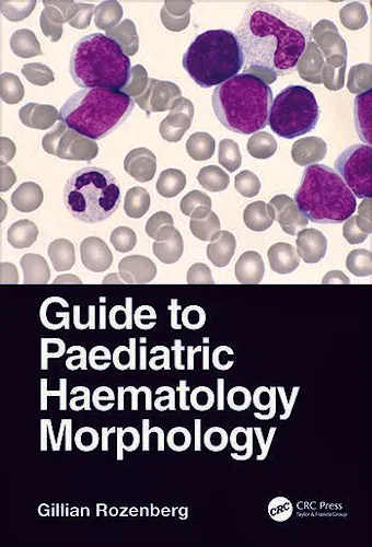 Portada del libro 9781032753904 Guide to Paediatric Haematology Morphology
