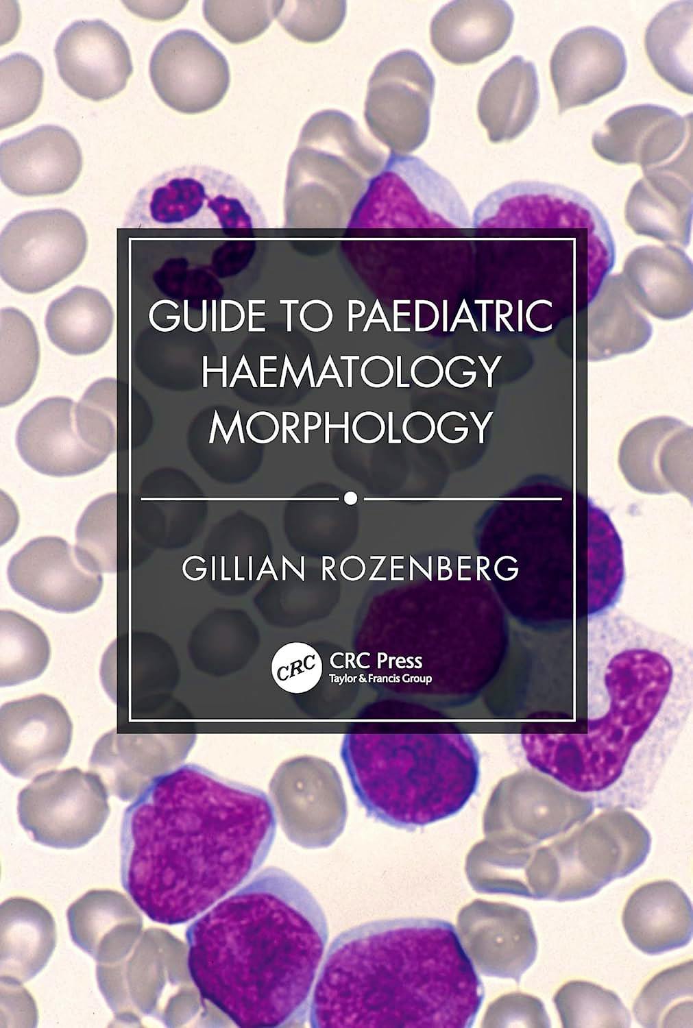 Portada del libro 9781032755373 Guide to Paediatric Haematology Morphology