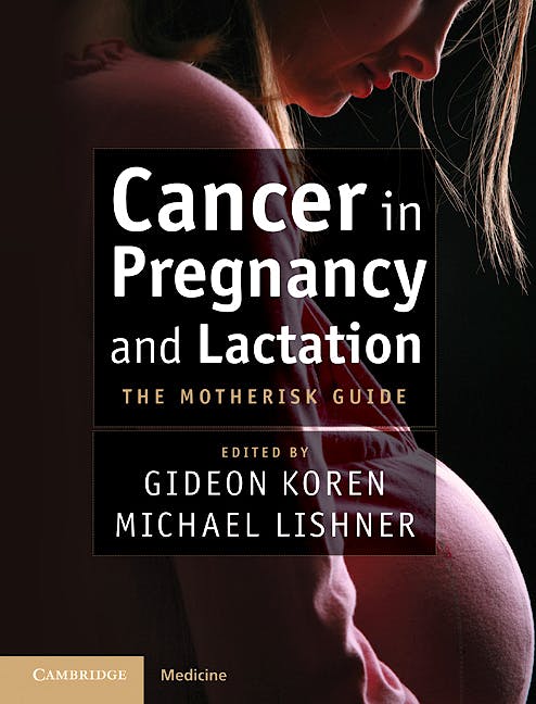 Portada del libro 9781107006133 Cancer in Pregnancy and Lactation. the Motherisk Guide