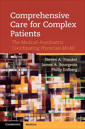 Portada del libro 9781107025158 Comprehensive Care for Complex Patients. the Medical-Psychiatric Coordinating Physician Model