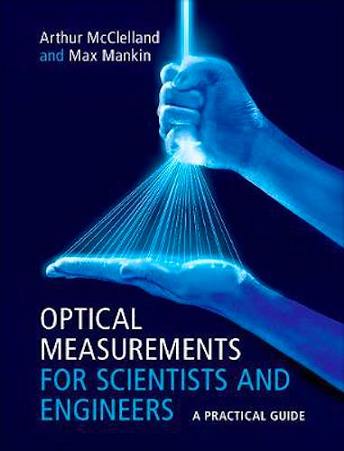 Portada del libro 9781107173019 Optical Measurements for Scientists and Engineers: A Practical Guide