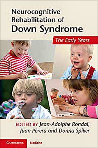 Portada del libro 9781107400436 Neurocognitive Rehabilitation of down Syndrome. the Early Years