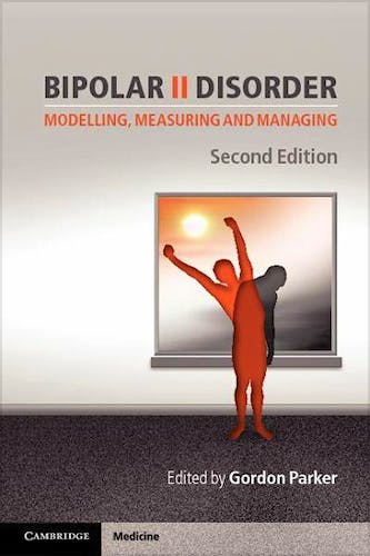 Portada del libro 9781107600898 Bipolar Ii Disorder. Modelling, Measuring and Managing