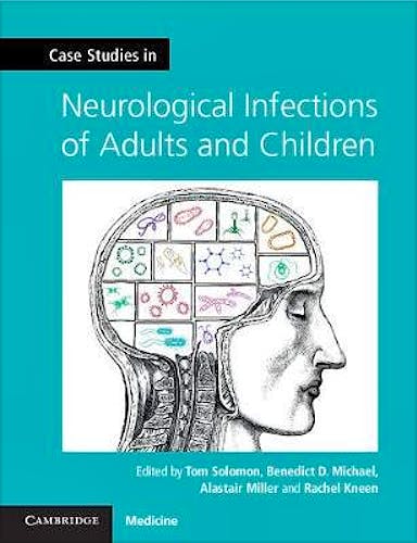 Portada del libro 9781107634916 Case Studies in Neurology. Case Studies in Neurological Infections of Adults and Children