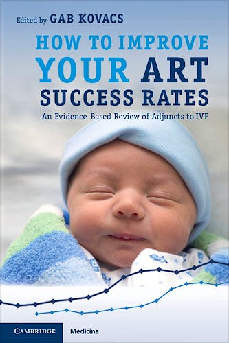 Portada del libro 9781107648326 How to Improve Your Art Success Rates. an Evidence-Based Review of Adjuncts to Ivf