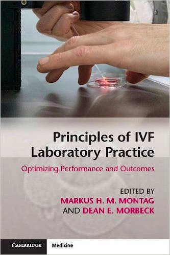 Principles of IVF Laboratory Practice. Optimizing Performance and Outcomes
