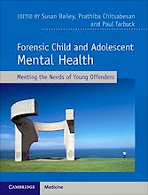 Forensic Child and Adolescent Mental Health. Meeting the Needs of Young Offenders