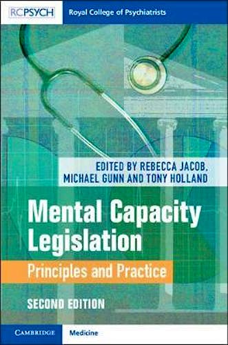 Mental Capacity Legislation. Principles and Practice