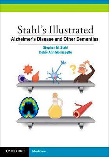 Alzheimer's Disease and Other Dementias. Stahl's Illustrated