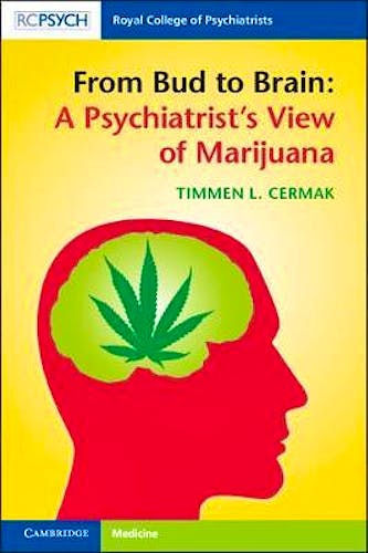 From Bud to Brain. A Psychiatrist's View of Marijuana