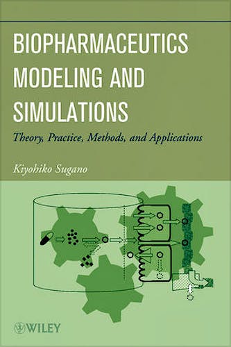 Portada del libro 9781118028681 Biopharmaceutics Modeling and Simulations. Theory, Practice, Methods, and Applications