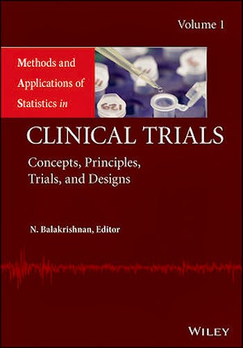 Portada del libro 9781118304730 Methods and Applications of Statistics in Clinical Trials, Vol. 1: Concepts, Principles, Trials, and Designs