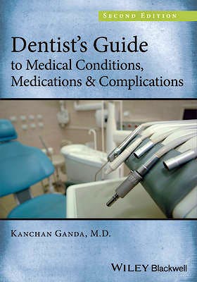 Portada del libro 9781118313893 Dentist's Guide to Medical Conditions, Medications and Complications