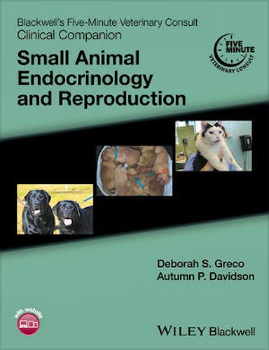 Portada del libro 9781118356371 Blackwell's Five-Minute Veterinary Consult Clinical Companion: Small Animal Endocrinology and Reproduction