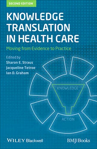 Portada del libro 9781118413548 Knowledge Translation in Health Care. Moving from Evidence to Practice
