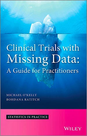 Portada del libro 9781118460702 Clinical Trials with Missing Data: A Guide for Practitioners
