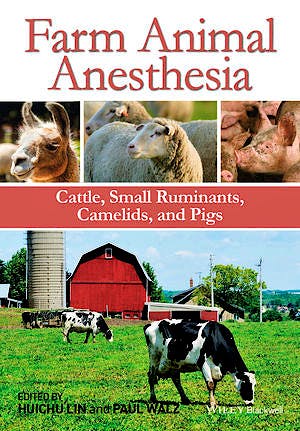 Portada del libro 9781118474358 Farm Animal Anesthesia. Cattle, Small Ruminants, Camelids, and Pigs