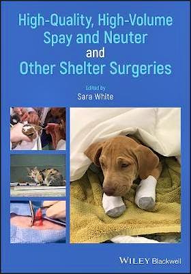 Portada del libro 9781118517208 High-Quality, High-Volume Spay and Neuter and Other Shelter Surgeries