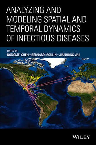 Portada del libro 9781118629932 Analyzing and Modeling Spatial and Temporal Dynamics of Infectious Diseases