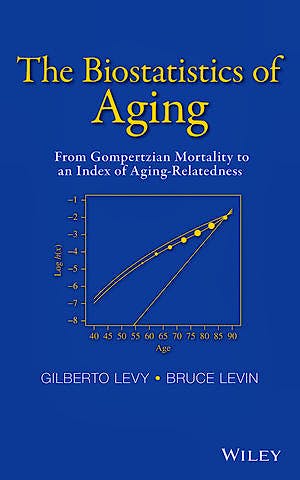 Portada del libro 9781118645857 The Biostatistics of Aging. from Gompertzian Mortality to an Index of Aging-Relatedness