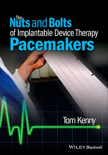 Portada del libro 9781118670675 The Nuts and Bolts of Implantable Device Therapy. Pacemakers