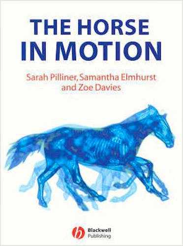 The Horse in Motion. the Anatomy and Physiology of Equine Locomotion
