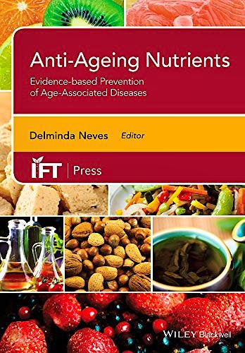 Portada del libro 9781118733271 Anti-Ageing Nutrients. Evidence-Based Prevention of Age-Related Diseases
