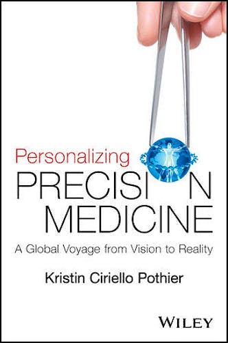 Personalizing Precision Medicine. A Global Voyage from Vision to Reality