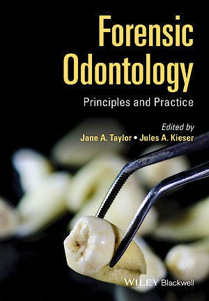 Portada del libro 9781118864449 Forensic Odontology. Principles and Practice