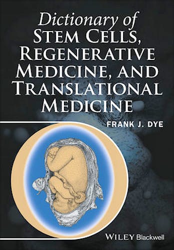 Portada del libro 9781118867822 Dictionary of Stem Cells, Regenerative Medicine, and Translational Medicine