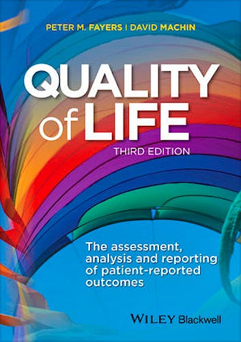 Quality of Life: The Assessment, Analysis and Reporting of Patient-Reported Outcomes
