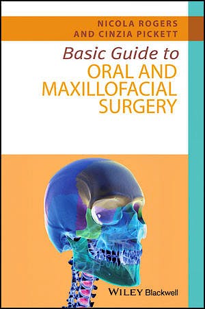 Portada del libro 9781118925072 Basic Guide to Oral and Maxillofacial Surgery