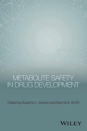 Portada del libro 9781118949658 Metabolite Safety in Drug Development