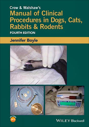 Portada del libro 9781118985700 Crow and Walshaw's Manual of Clinical Procedures in Dogs, Cats, Rabbits and Rodents