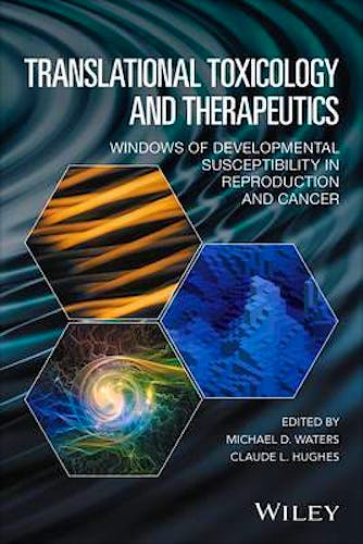 Portada del libro 9781119023609 Translational Toxicology and Therapeutics. Windows of Developmental Susceptibility in Reproduction and Cancer