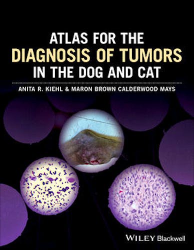 Portada del libro 9781119051213 Atlas for the Diagnosis of Tumors in the Dog and Cat
